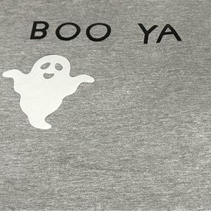 BOO YA Sweatshirt or Tshirt